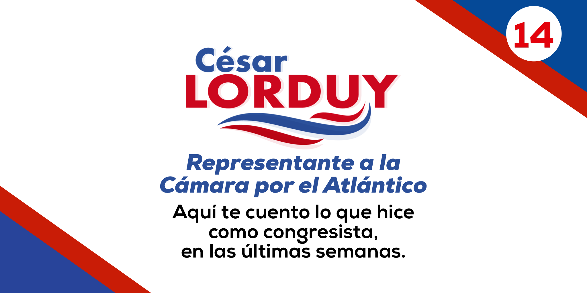 Informe de gestión Nº 14 del Representante a la Cámara por el departamento del Atlántico, Cesar Lorduy 2