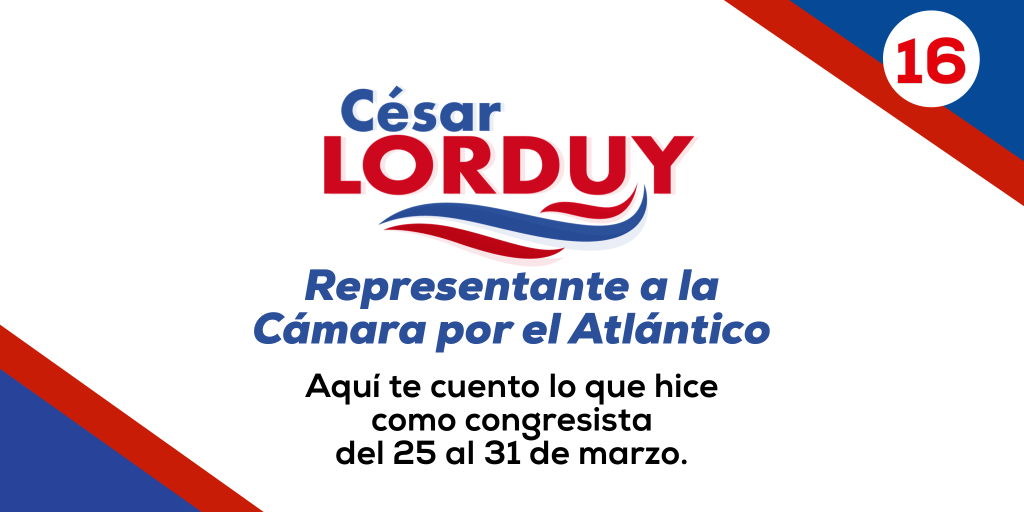 Informe de gestión No. 16 del Representante a la Cámara por el departamento del Atlántico, Cesar Lorduy 2