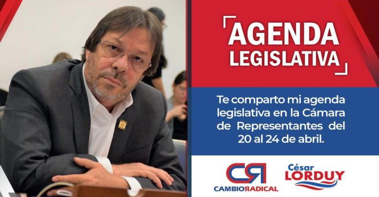 Agenda de Cesar Lorduy en la Cámara de Representantes del 20 al 24 de abril 1