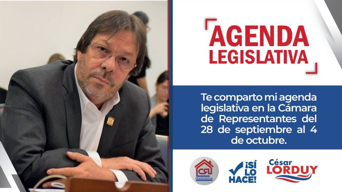 Agenda de Cesar Lorduy en la Cámara de Representantes del 28 de septiembre al 4 de octubre Agenda de Cesar Lorduy