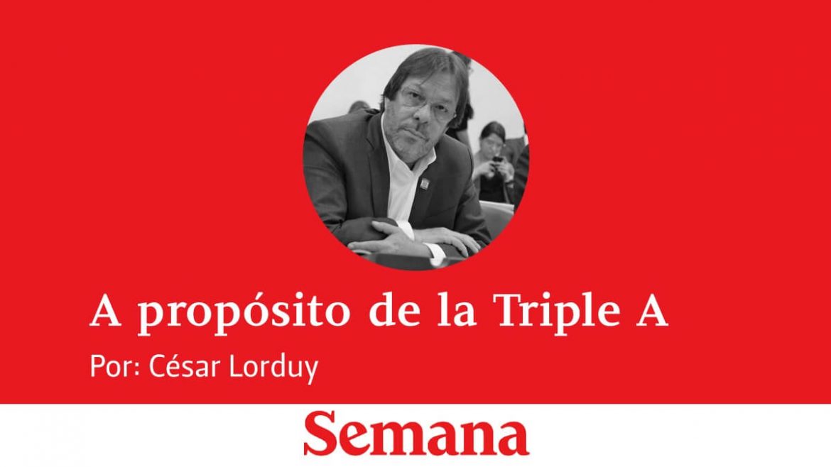 A propósito de la Triple A Cesar Lorduy